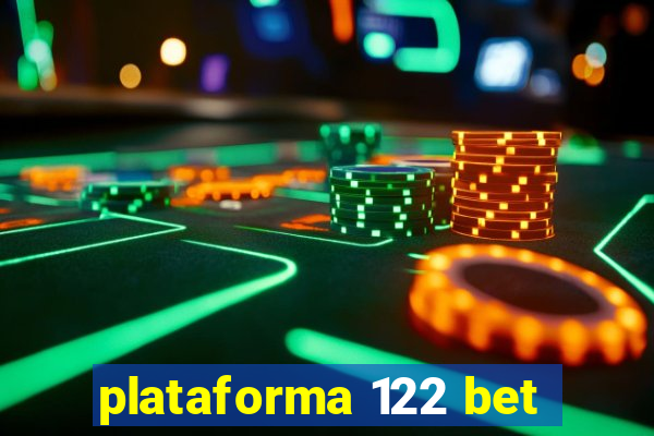 plataforma 122 bet